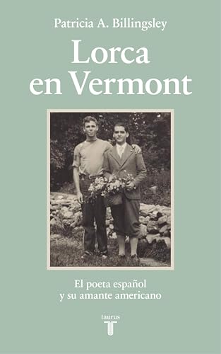 Lorca en Vermont de Patricia Billingsley. La cubierta es un verde apagado y en medio una foto de Lorca con un traje con los pantalones por debajo de la rodilla y lleva una cesta con flores. A su lado está Cummings con una camiseta arremangada y unos tejanos oscuros.