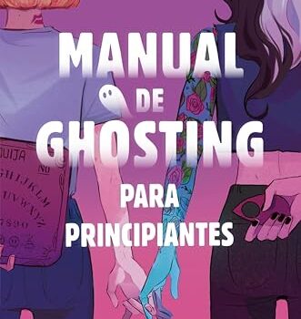 'Manual de ghosting para principiantes' de Clara Duarte. Es la cubierta en la cual se pueden ver de espaldas dos chicas blancas delgadas cogidas de la mano. La de la derecha es Delia, rubia, con una camiseta gris clara, unos vaqueros y una aguija. La otra tiene el pelo de dos colores como Cruella de Vil viste un croptop negro y un pantalón del mismo color. El brazo que se une al de la otra chica es verde porque está lleno de tatuajes.